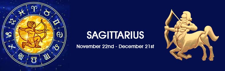 Astrology - SAGITTARIUS November 22nd - December 21st