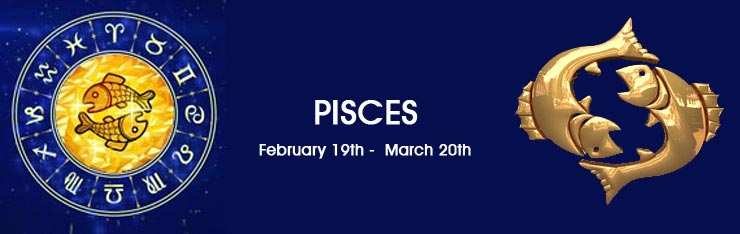 Astrology - PISCES February 19th - March 20th
